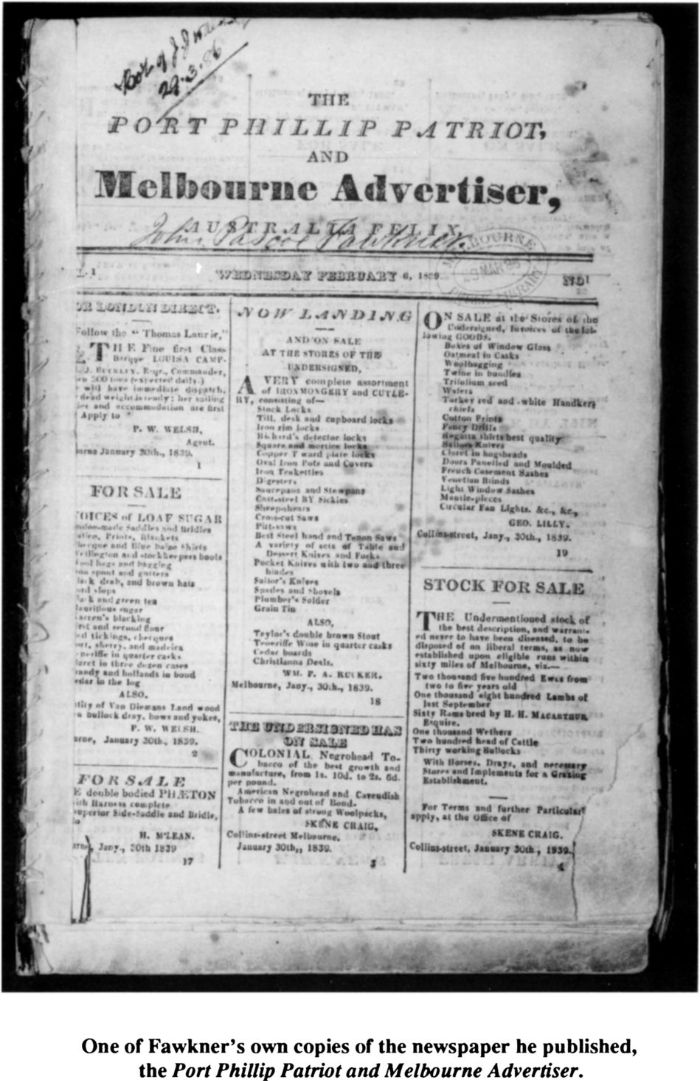 One of Fawkner’s own copies of the newspaper he published, the Port Phillip Patriot and Melbourne Advertiser. [newspaper]