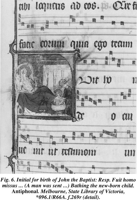Fig. 6. Initial for birth of John the Baptist: Resp. Fuit homo missus… (A man was sent…) Bathing the new-born child. Antiphonal. Melbourne, State Library of Victoria, *096.1/R66A. f.269r [illuminated page]