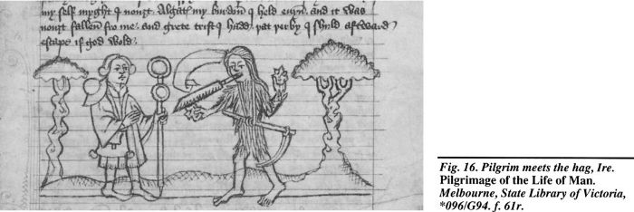 Fig. 16. Pilgrim meets the hag, Ire. Pilgrimage of the Life of Man. Melbourne, State Library of Victoria, *096/G94.f.61r. [illuminated page]