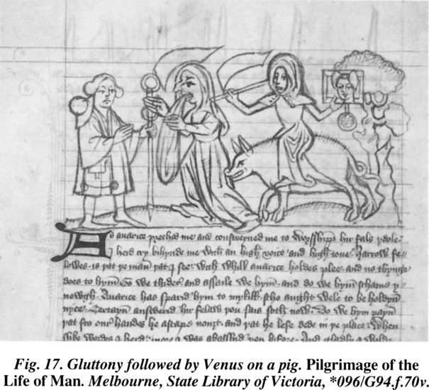 Fig. 17. Gluttony followed by Venus on a pig. Pilgrimage of the Life of Man. Melbourne, State Library of Victoria, *096/G94.f.70v. [illuminated page]