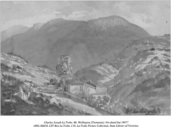 Charles Joseph L Trobe, Mt Wellington [Tasmania]. Not dates but 1847? (H92.360/34, LTF Box La Trobe, f.16. La Trobe Picture Collection, State Library of Victoria) [painting]