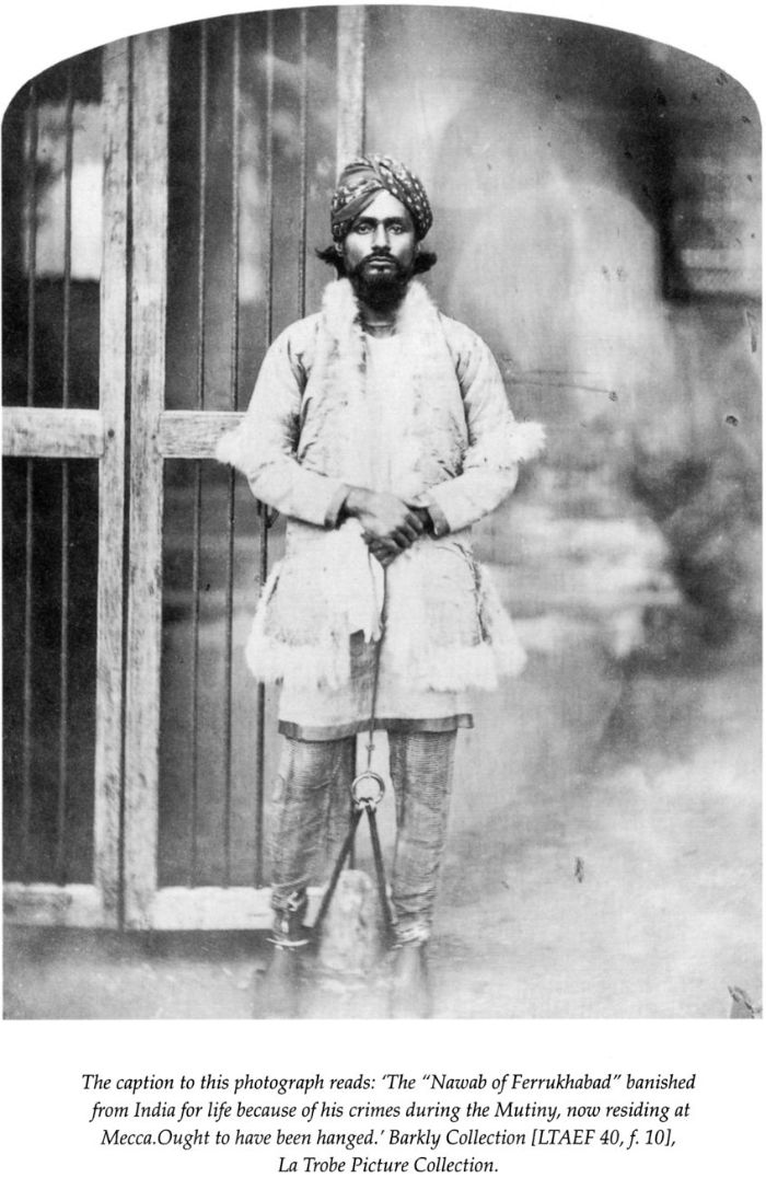 The caption to this photograph reads: ‘The “Nawab of Ferrukhabad” banished from India for life because of his crimes during the Mutiny, now residing at Mecca. Ought to have been hanged.’ Barkly Collection [LTAEF 40 f.10], La Trobe Picture Collection. [photograph]