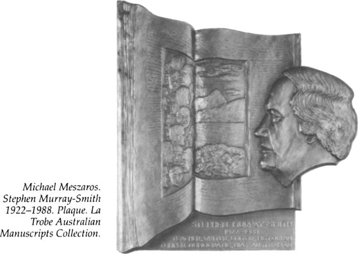 Michael Mezaros. Stephen Murray-Smith 1922-1988. Plaque. La Trobe Australian Manuscripts Collection. [plaque]