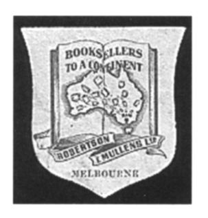 (top) An early book label of Robertson and Mullens. [photograph]