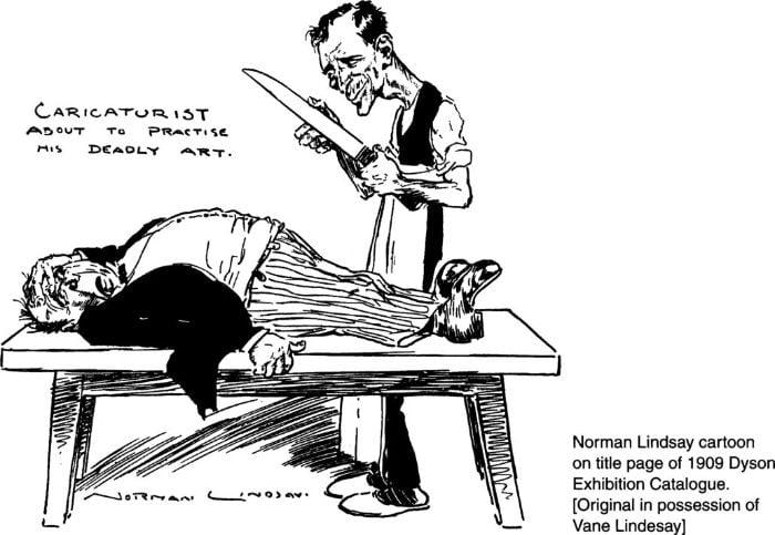 Norman Lindsay cartoon on title page of 1909 Dyson Exhibition Catalogue. 'Caricaturist about to practise his deadly art.' [Original in possession of Vane Lindsay] [cartoon]