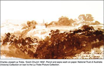 Bottom: Charles Joseph La Trobe. 'Dutch Church 1832'. Pencil and sepia wash on paper. National Trust of Australia (Victoria) Collection on loan to the La Trobe Picture Collection. [pencil and wash]
