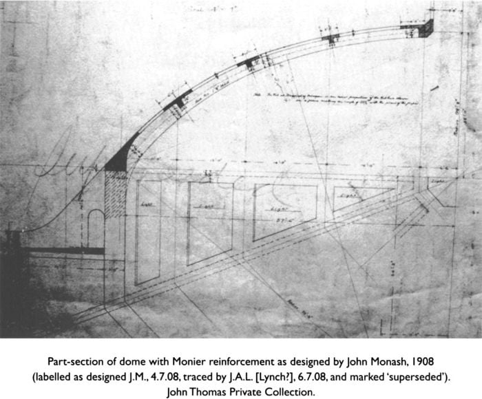 Part-section of dome with Monier reinforcement as designed by John Monash, 1908 (labelled as designed j.m., 4.7.08, traced by J.A.L. [Lynch?], 6.7.08, and marked 'superseded'). John Thomas Private Collection.