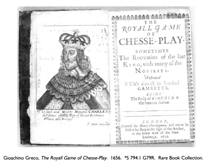 Gioachino Greco, The Royall Game of Chesse-Play. 1656. *S 794.1 G79R. Rare Book Collection. [book: title pages]