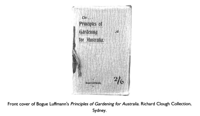 Front cover of Bogue Luffmann's Principles of Gardening for Australia. Richard Clough Collection, Sydney. [book front cover]
