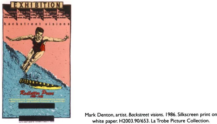 Mark Denton, artist. Backstreet visions. 1986. Silkscreen print on white paper. H2003.90/653. La Trobe Picture Collection. [screenprint poster]