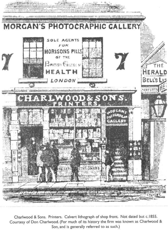 Charlwood & Sons. Printers. Calvert lithograph of shop front. Not dated but c. 1855.Courtesy of Don Charlwood. (For much of its history the firm was known as Charlwood & Son, and is generally referred to as such.)