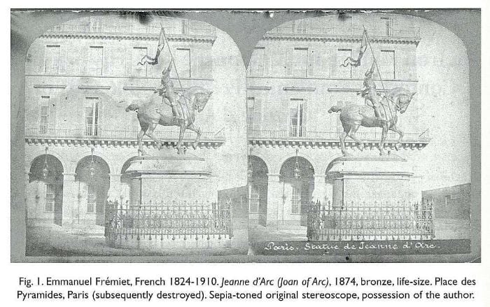 Fig. 1. Emmanuel Frémiet, French 1824-1910. Jeanne d’Arc (Joan of Arc), 1874, bronze, life-size. Place des Pyramides, Paris (subsequently destroyed). Sepia-toned original stereoscope, possession of the author. [sepia-toned double photograph of statue]