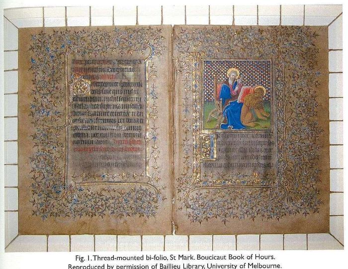 Fig. 1. Thread-mounted bi-folio, St Mark. Boucicaut Book of Hours. Reproduced by permission of Baillieu Library, University of Melbourne. [illuminated manuscript open to a highly decorated double-page spread]