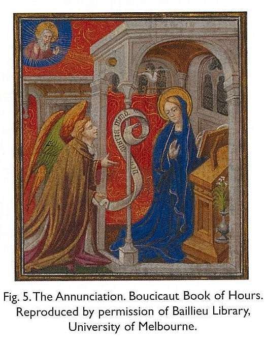 Fig. 5. The Annunciation. Boucicaut Book of Hours. Reproduced by permission of Baillieu Library, University of Melbourne.  [colour illustration]