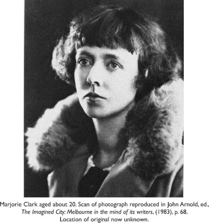 Portrati photograph of Marjorie Clark aged about 20. Scan of photograph reproduced in John Arnold, ed., The Imagined City: Melbourne in the mind of its writers, (1983), p. 68. Location of original now unknown. [photograph]