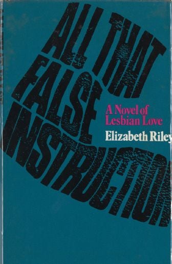 Cover of the first edition (published under a pseudonym) of Kerryn Higg’s novel All That False Instruction, nominally set in Sydney but actually based on lesbian life in Melbourne. [Book cover]