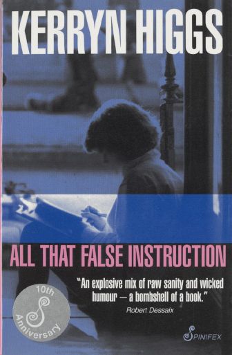 Cover of the second edition (published under a pseudonym) of Kerryn Higg’s novel All That False Instruction, nominally set in Sydney but actually based on lesbian life in Melbourne. [Book cover]