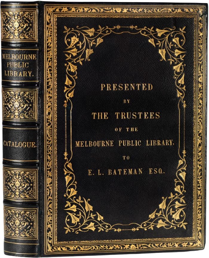 Copy of The Catalogue of the Melbourne Public Library for 1861 in elaborate presentation binding given to E. Latrobe Bateman by the Trustees of the Melbourne Public Library. [Book cover]